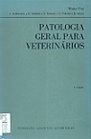 Patologia Geral para Veterinários e estudantes de medicina veterinária